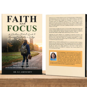 faith and focus: a christian student's guide to thriving spiritually in college